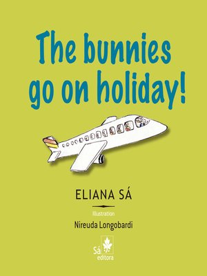 cover image of The bunnies go on holiday!